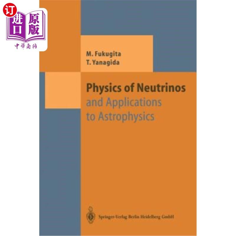 海外直订Physics of Neutrinos: And Application to Astrophysics 中微子物理学及其在天体物理学中的应用