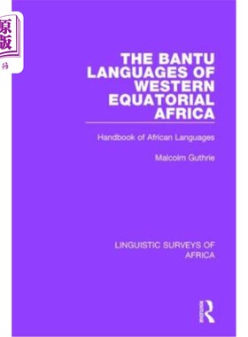 海外直订The Bantu Languages of Western Equatorial Africa: Handbook of African Languages 西赤道非洲班图语：非洲语言