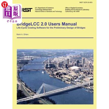 海外直订BridgeLLC 2.0 Users Manual: Life-Cycle Costing Software for the Preliminary Desi BridgeLLC