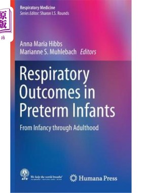 海外直订医药图书Respiratory Outcomes in Preterm Infants: From Infancy Through Adulthood 早产儿的呼吸结局：从婴儿期