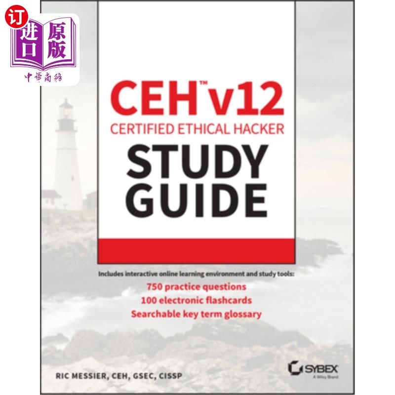 海外直订Ceh V12 Certified Ethical Hacker Study Guide with 750 Practice Test Questions Ceh V12认证道德黑客学习指南与