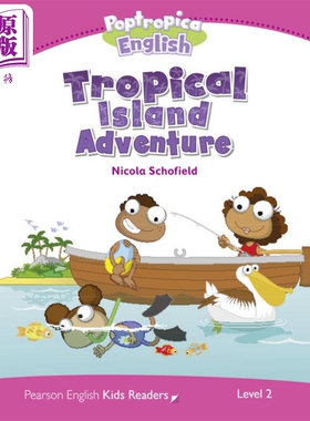 Pearson English kids reade培生小学英语分级绘本2级 热带岛冒险Tropical Island Adventure蓝思值430L中心词400【中商原版?