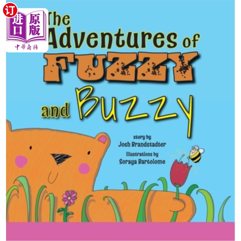 海外直订The Adventures of Fuzzy and Buzzy 福吉和巴兹的冒险