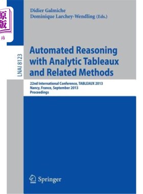 海外直订Automated Reasoning with Analytic Tableaux and Related Methods: 22nd Internation 分析表格和相关方法的自动推