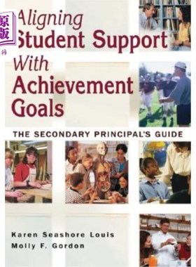 海外直订Aligning Student Support with Achievement Goals: The Secondary Principal′s 使学生支持与成就目标相一致：二