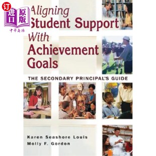 海外直订Aligning Student Support with Achievement Goals: The Secondary Principal′s 使学生支持与成就目标相一致：二