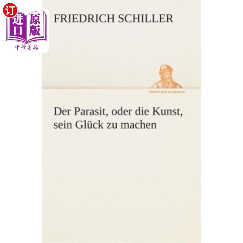 海外直订德语 Der Parasit, oder die Kunst, sein Glück zu machen 就是寄生虫或者是创造快乐的艺术