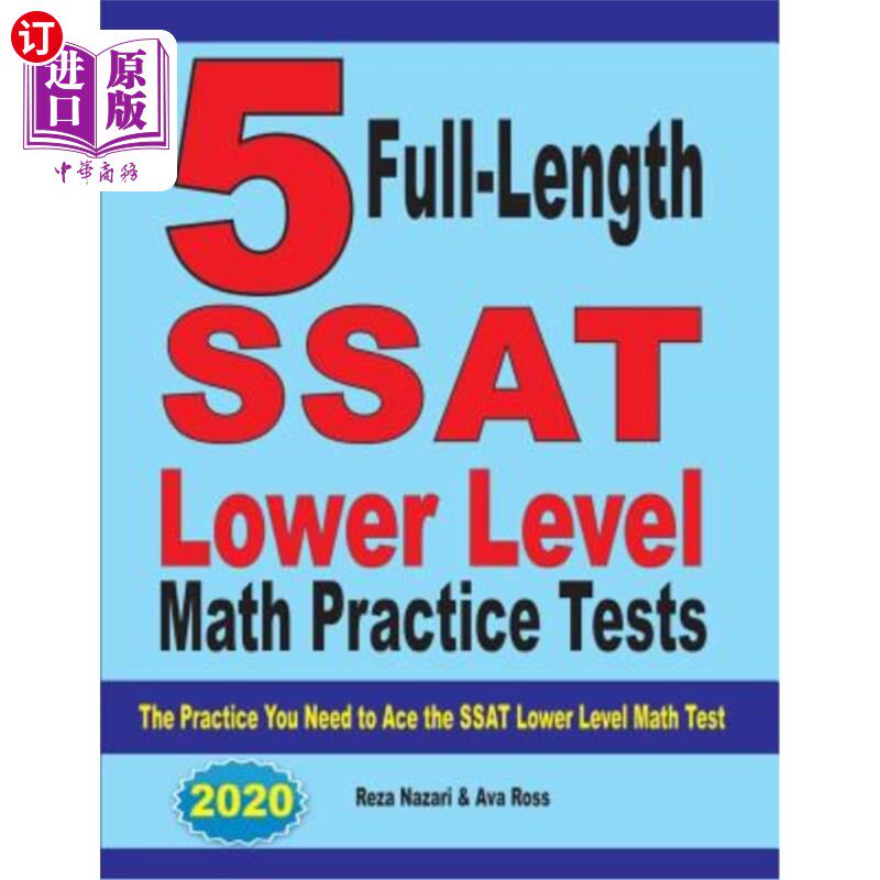 海外直订5 Full Length SSAT Lower Level Math Practice Tests: The Practice You Need to Ace 5个完整的SSAT低级数学练习