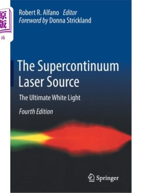 海外直订The Supercontinuum Laser Source: The Ultimate White Light 超连续激光源:终极白光