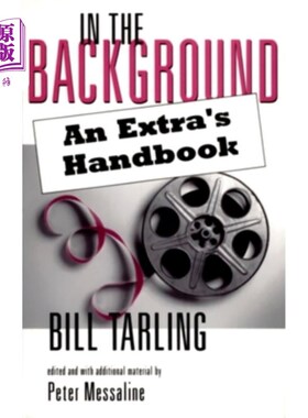海外直订In the Background: An Extra's Handbook 背景：临时演员手册