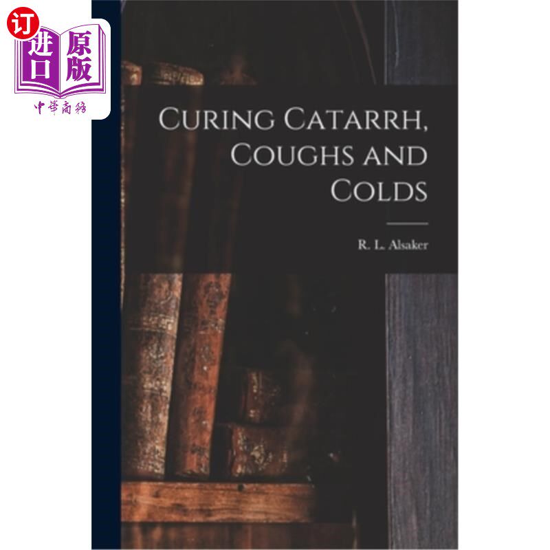 海外直订医药图书Curing Catarrh, Coughs and Colds 治疗粘膜炎，咳嗽和感冒