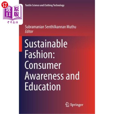 海外直订Sustainable Fashion: Consumer Awareness and Education 可持续时尚：消费者意识与教育