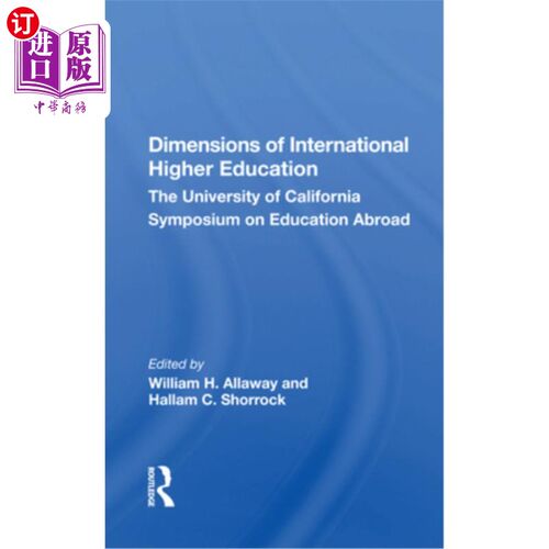 海外直订Dimensions of International Higher Education: The University of California Sympo 国际高等教育的维度:加州大