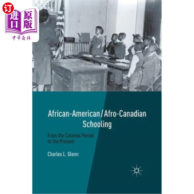 海外直订African-American/Afro-Canadian Schooling: From the Colonial Period to the Presen 非裔美国人/非裔加拿