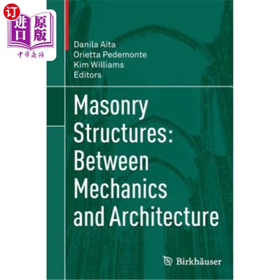 海外直订Masonry Structures: Between Mechanics and Architecture 砌体结构：介于力学与建筑之间