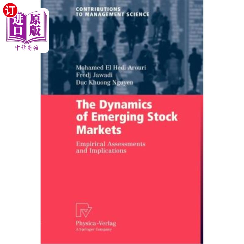 海外直订The Dynamics of Emerging Stock Markets: Empirical Assessments and Implications 新兴股票市场动态：实证评估与启示