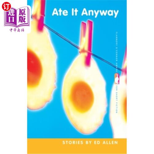 海外直订Ate It Anyway: Stories 不管怎样都要吃:故事
