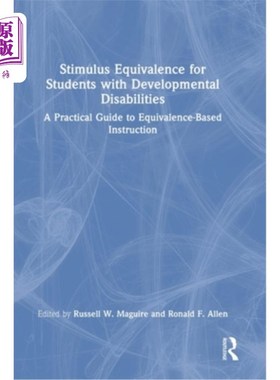 海外直订Stimulus Equivalence for Students with Developmental Disabilities: A Practical G 发育障碍学生的刺激对等:基