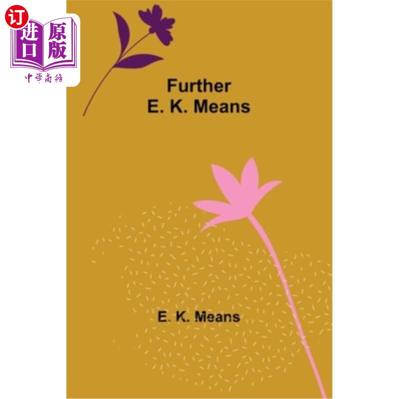 海外直订Further E. K. Means 进一步的e。k。