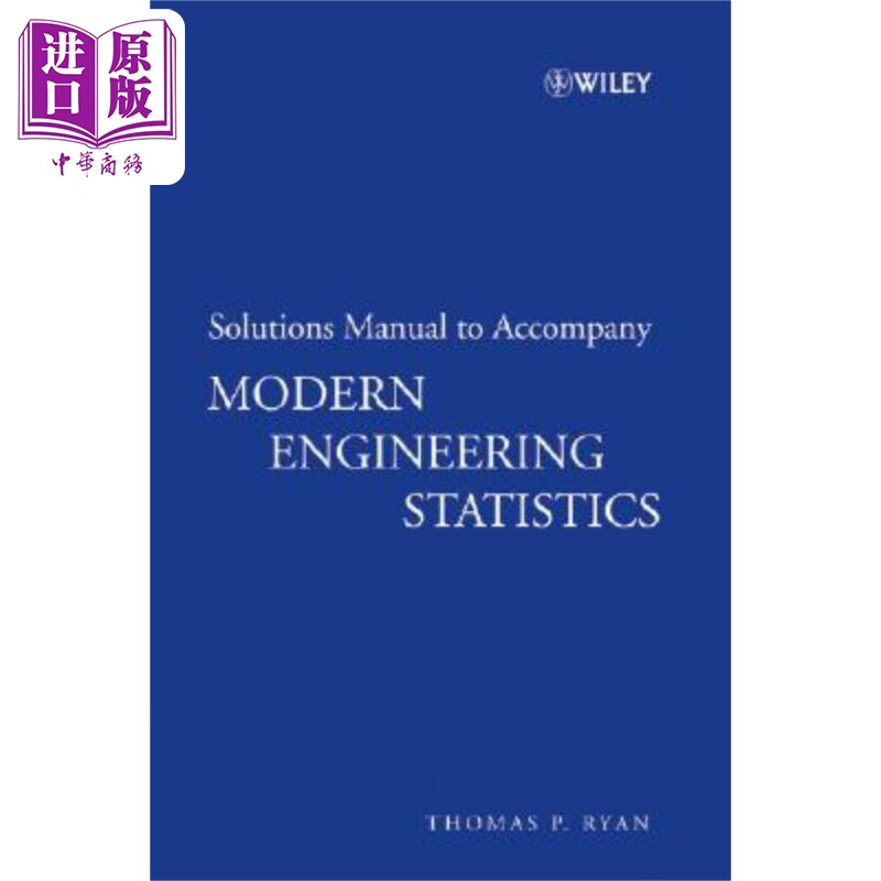 现货 现代工程统计学 Solutions Manual To Accompany Modern Engineering Statistics Thomas Ryan 英文原版 中商原版