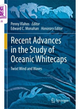 海外直订Recent Advances in the Study of Oceanic Whitecaps 海洋白浪研究的新进展