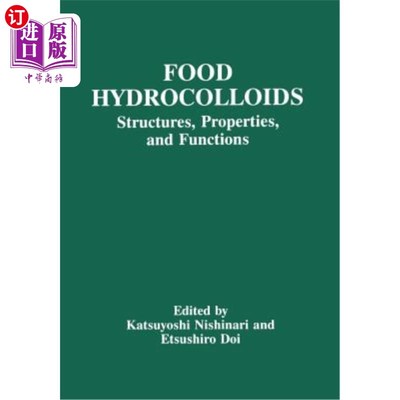 海外直订Food Hydrocolloids: Structures, Properties, and Functions 食品胶体:结构，性质和功能