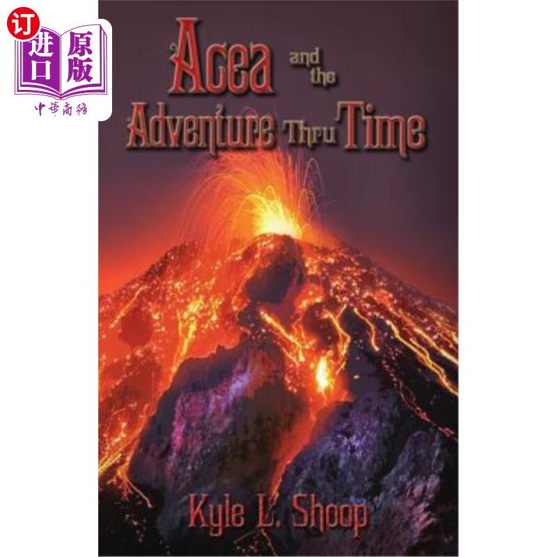 海外直订Acea and the Adventure Thru Time Acea和穿越时空的冒险