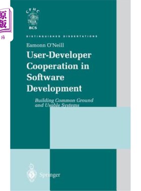 海外直订User-Developer Cooperation in Software Development: Building Common Ground and U 软件开发中的用户-开发者合