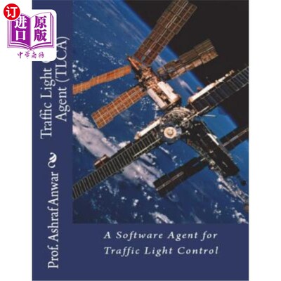 海外直订Traffic Light Control Agent (Tlca) 交通灯控制代理（TLCA）