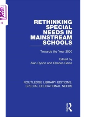 海外直订Rethinking Special Needs in Mainstream Schools: Towards the Year 2000 反思主流学校的特殊需要:迈向2000年