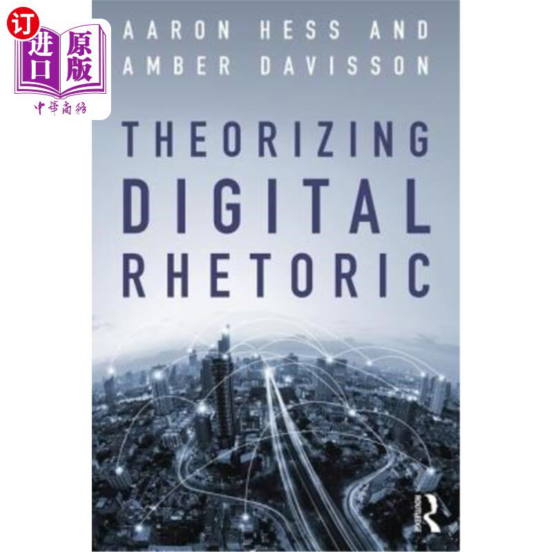 海外直订Theorizing Digital Rhetoric 理论数字修辞