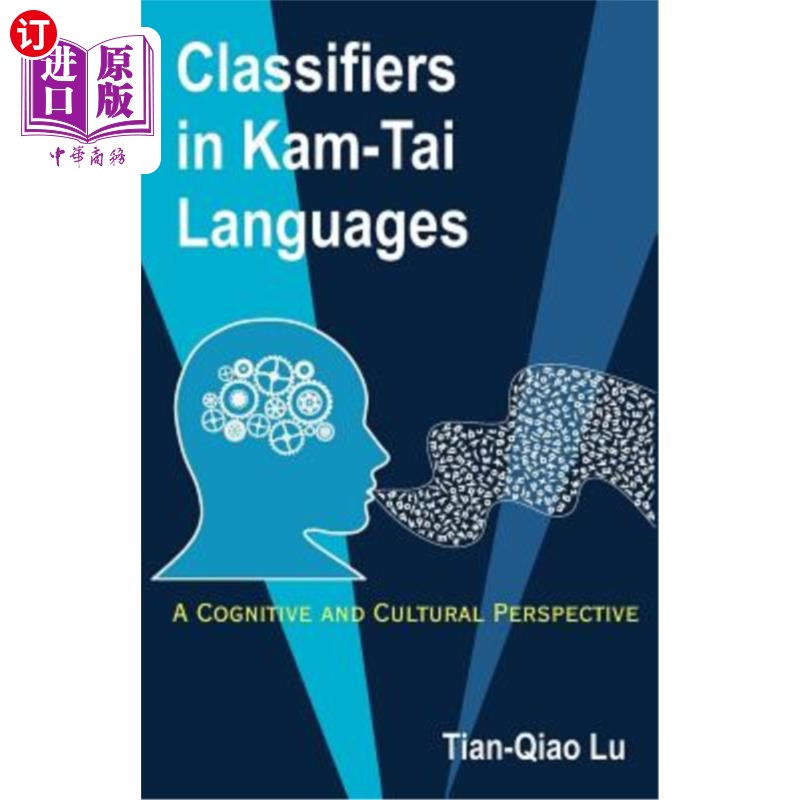 海外直订Classifiers in Kam-Tai Languages: A Cognitive and Cultural Perspective 从认知和文化角度看锦台语量词