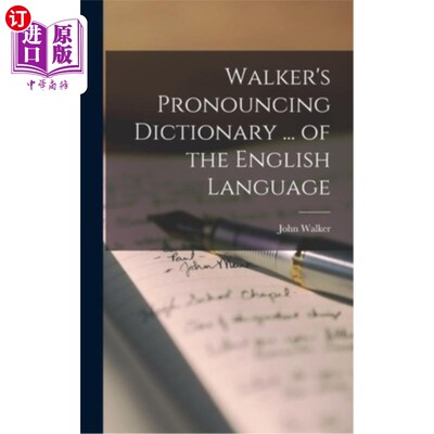 海外直订Walker's Pronouncing Dictionary ... of the English Language 沃克的发音词典…英语语言