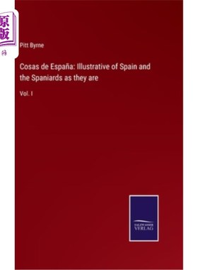 海外直订Cosas de Espa?a: Illustrative of Spain and the Spaniards as they are: Vol. I 西班牙咖啡馆？答：西班牙和西班