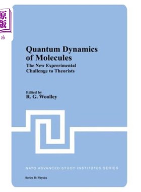 海外直订Quantum Dynamics of Molecules: The New Experimental Challenge to Theorists 分子量子动力学：理论界面临的新实
