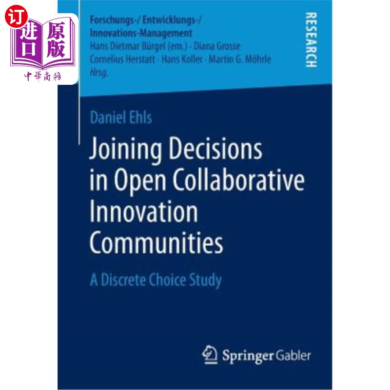 海外直订Joining Decisions in Open Collaborative Innovation Communities: A Discrete Choic 开放式协同创新社区中的参与