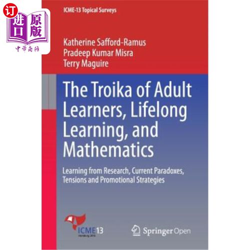 海外直订The Troika of Adult Learners, Lifelong Learning, and Mathematics: Learning from  成人学习者、终身学习和数学的三