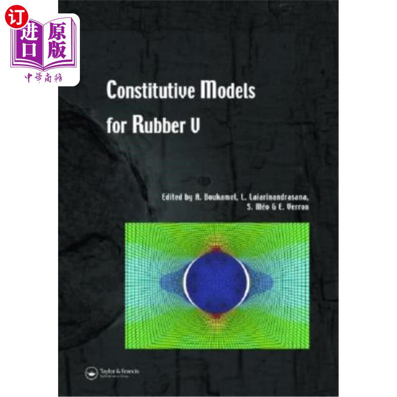 海外直订Constitutive Models for Rubber V: Proceedings of the 5th European Conference, Pa 橡胶本构模型V:第五届欧洲会