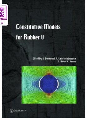 海外直订Constitutive Models for Rubber V: Proceedings of the 5th European Conference, Pa 橡胶本构模型V:第五届欧洲会