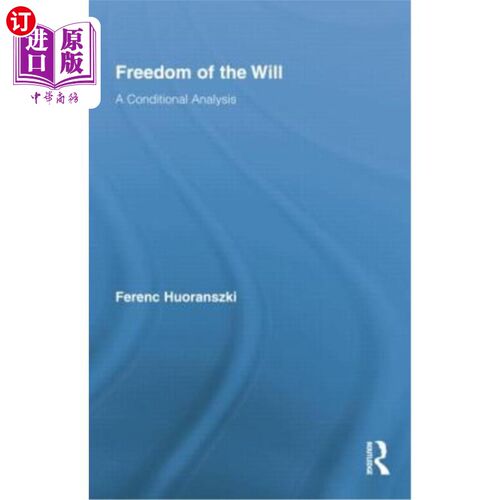 海外直订Freedom of the Will: A Conditional Analysis 意志的自由:一个条件分析