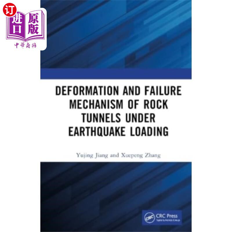 海外直订Deformation and Failure Mechanism of Rock Tunnel... 地震荷载作用下岩质隧道变形破坏机理研究