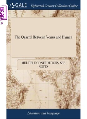 海外直订The Quarrel Between Venus and Hymen: An Heroi---satyrical Mythological Poem, in  维纳斯与处女膜之争:一首英