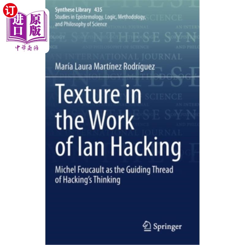 海外直订Texture in the Work of Ian Hacking: Michel Foucault as the Guiding Thread of Hac 伊恩·黑客作品中的纹理:米歇