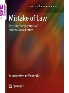 海外直订Mistake of Law: Excusing Perpetrators of International Crimes 法律错误:为国际犯罪的肇事者开脱