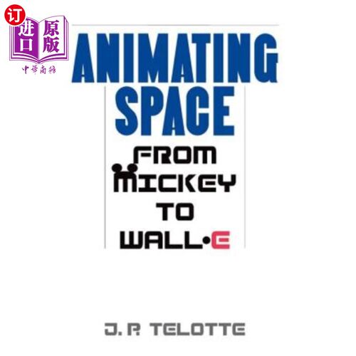 海外直订Animating Space: From Mickey to Wall-E 动画空间：从Mickey到Wall-E