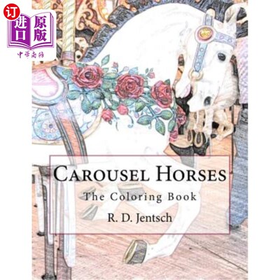 海外直订Carousel Horses: The Coloring Book 旋转木马：彩色书