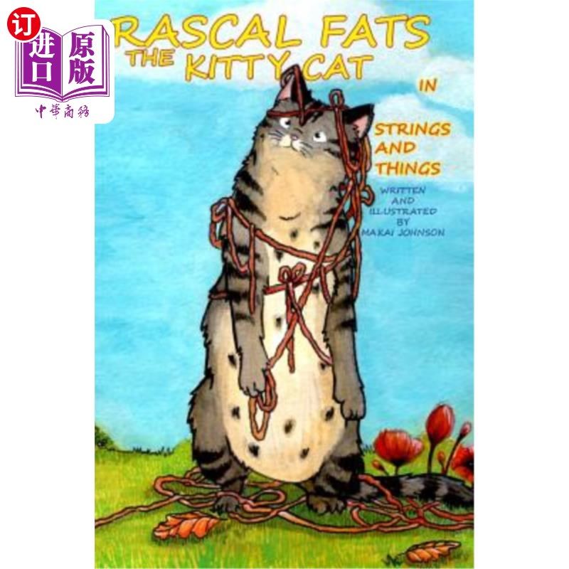 海外直订Rascal Fats the Kitty Cat: in Strings and Things 流氓肥猫：用绳子之类的东西