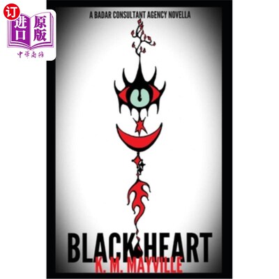 海外直订Black Heart: A Badar Consultant Agency Novella 黑心:Badar顾问机构Novella