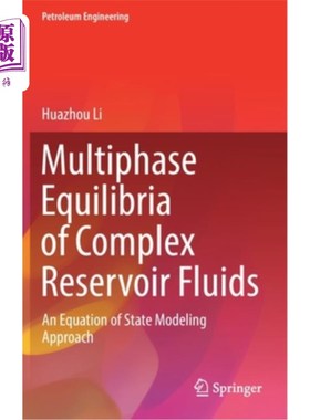 海外直订Multiphase Equilibria of Complex Reservoir Fluids: An Equation of State Modeling 复杂油藏流体的多相平衡:一