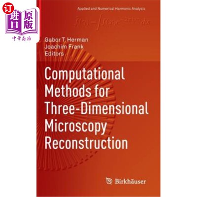 海外直订Computational Methods for Three-Dimensional Microscopy Reconstruction 三维显微镜重建的计算方法